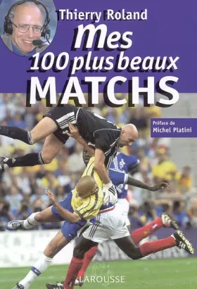 Couverture du produit · Mes 100 plus beaux matchs