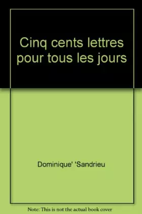 Couverture du produit · Cinq cents lettres pour tous les jours