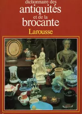 Couverture du produit · Dictionnaire des antiquités et de la brocante