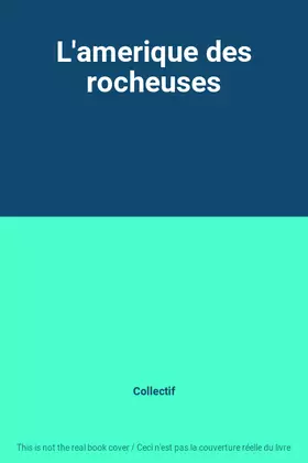 Couverture du produit · L'amerique des rocheuses