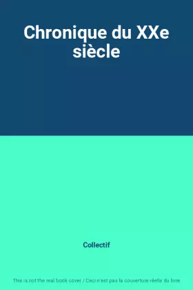 Couverture du produit · Chronique du XXe siècle