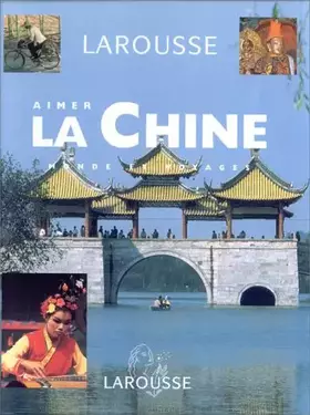 Couverture du produit · AIMER LA CHINE. Avec CD Photo, Edition 1996