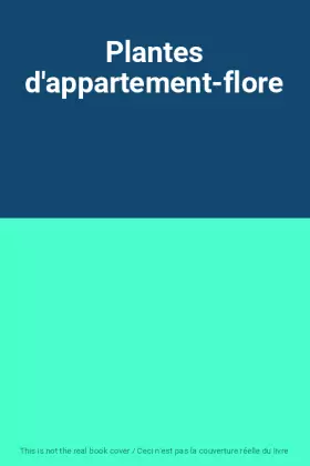 Couverture du produit · Plantes d'appartement-flore