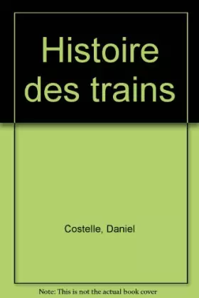 Couverture du produit · Histoire des trains