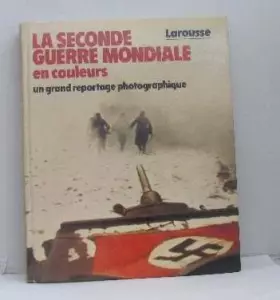 Couverture du produit · La Seconde Guerre mondiale en couleurs
