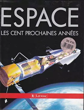 Couverture du produit · Espace : les cent prochaines annees