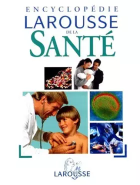 Couverture du produit · Encyclopédie larousse de la santé