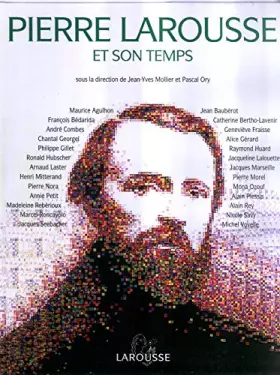 Couverture du produit · Pierre Larousse et son temps