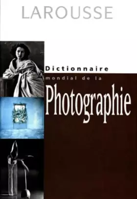 Couverture du produit · Dictionnaire de la photographie