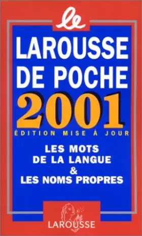 Couverture du produit · Le Larousse de poche 2001