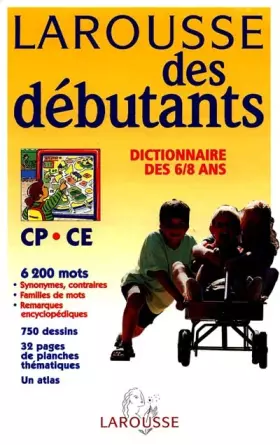 Couverture du produit · Larousse des débutants : CP, CE, 6/8 ans