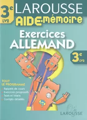 Couverture du produit · Larousse Aide-Mémoire Allemand 3e LV2 : Exercices
