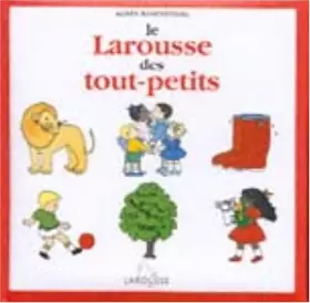 Couverture du produit · Le Larousse des tout-petits