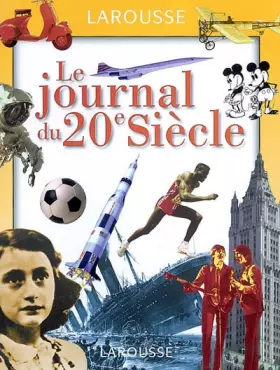 Couverture du produit · Le journal du XXème siècle