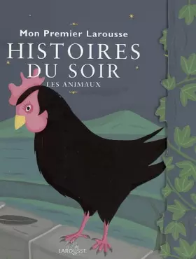 Couverture du produit · Mon Premier Larousse des histoires du soir : Les animaux