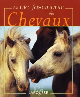 Couverture du produit · La Vie fascinante des chevaux