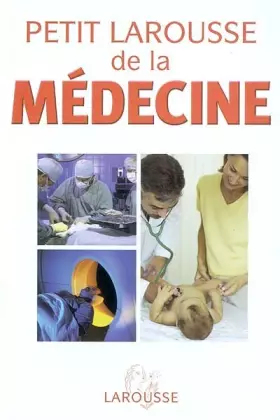 Couverture du produit · Petit Larousse de la médecine