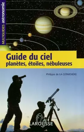 Couverture du produit · Guide du ciel : Planètes, étoiles, nébuleuses