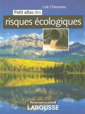 Couverture du produit · Petit Atlas des risques écologiques