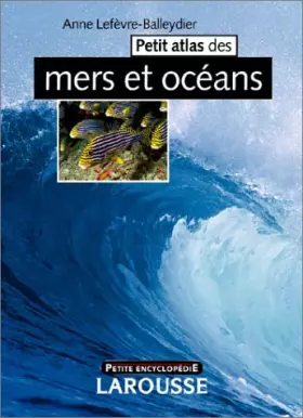 Couverture du produit · Petit Atlas des mers et océans