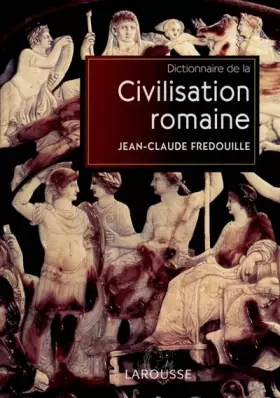 Couverture du produit · Dictionnaire de la civilisation romaine