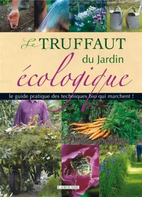 Couverture du produit · Le Truffaut du jardin écologique