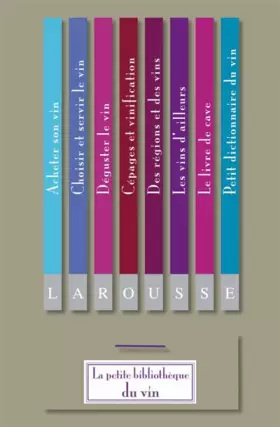 Couverture du produit · La petite bibliothèque du vin: Coffret en 8 volumes