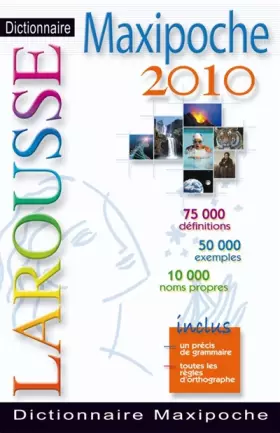 Couverture du produit · Dictionnaire Larousse Maxipoche : Edition 2010