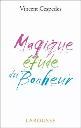 Couverture du produit · Magique étude du bonheur