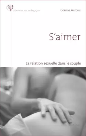 Couverture du produit · S'aimer : La relation sexuelle dans le couple