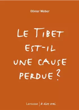 Couverture du produit · Le Tibet est-il une cause perdue ?