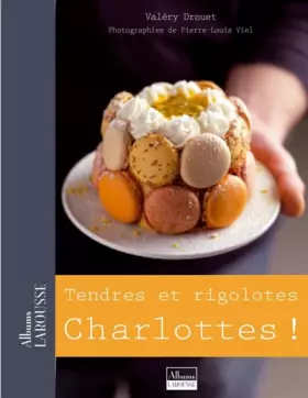 Couverture du produit · Tendres et rigolotes charlottes !