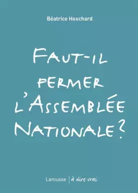 Couverture du produit · A quoi servent les députés ?
