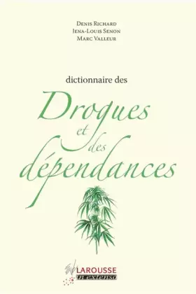 Couverture du produit · Dictionnaire des drogues et des dépendances