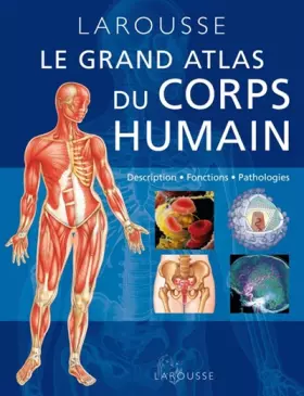 Couverture du produit · Le Grand Atlas du corps humain