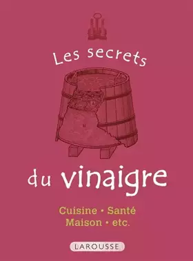 Couverture du produit · Les secrets du vinaigre: 50 usages incontournables