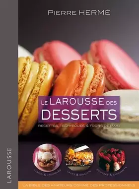 Couverture du produit · Le Larousse des desserts