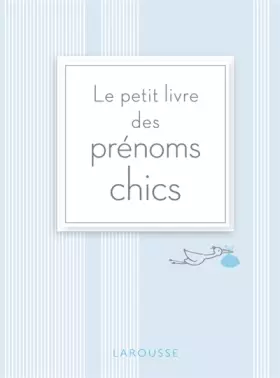 Couverture du produit · Le petit livre des prénoms chics