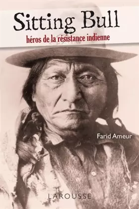 Couverture du produit · Sitting Bull - héros de la résistance indienne