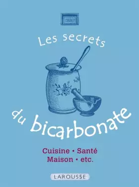 Couverture du produit · Les Secrets du bicarbonate: 50 usages incontournables