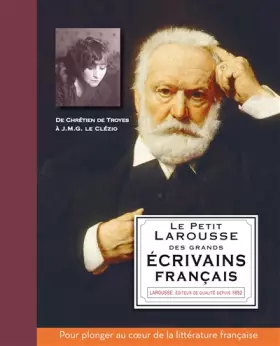 Couverture du produit · Le Petit Larousse des grands écrivains français