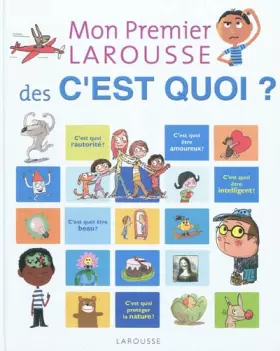 Couverture du produit · Mon premier Larousse des c'est quoi ?