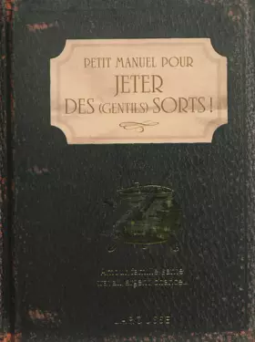 Couverture du produit · Petit Manuel pour jeter des (gentils) sorts !