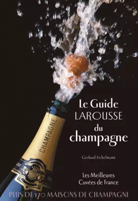 Couverture du produit · Le guide Larousse du champagne