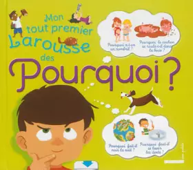 Couverture du produit · Mon tout premier Larousse des pourquoi ?