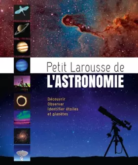 Couverture du produit · Petit Larousse de l'astronomie