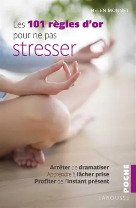 Couverture du produit · Les 101 règles d'or pour ne pas stresser