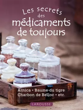 Couverture du produit · Les secrets des médicaments de toujours