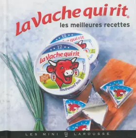 Couverture du produit · La Vache qui rit - les meilleures recettes