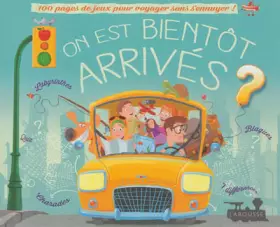 Couverture du produit · On est bientôt arrivés ?